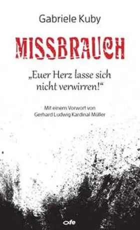 Kuby |  Missbrauch | Buch |  Sack Fachmedien