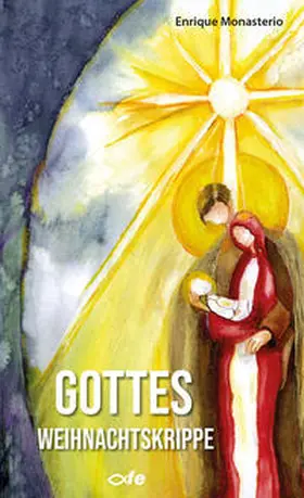 Monasterio |  Gottes Weihnachtskrippe | Buch |  Sack Fachmedien