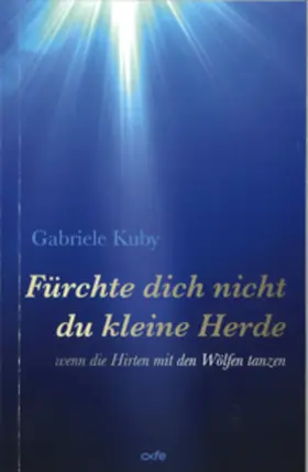 Kuby |  Fürchte dich nicht du kleine Herde | Buch |  Sack Fachmedien