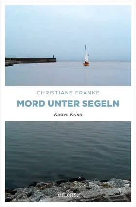 Franke |  Mord unter Segeln | eBook | Sack Fachmedien