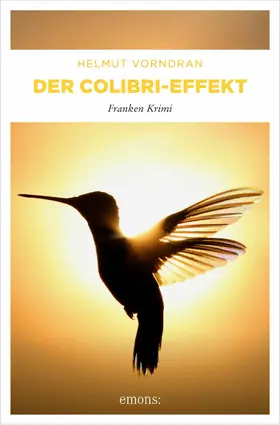 Vorndran |  Der Colibri-Effekt | eBook | Sack Fachmedien