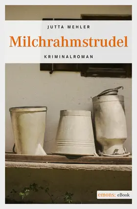 Mehler |  Milchrahmstrudel | eBook | Sack Fachmedien