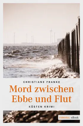 Franke |  Mord zwischen Ebbe und Flut | eBook | Sack Fachmedien