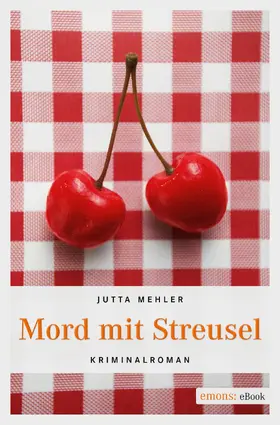 Mehler |  Mord mit Streusel | eBook | Sack Fachmedien