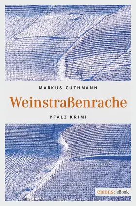 Guthmann |  Weinstraßenrache | eBook | Sack Fachmedien