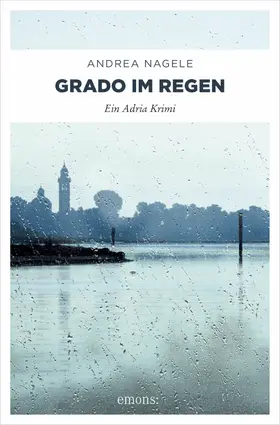 Nagele |  Grado im Regen | eBook | Sack Fachmedien