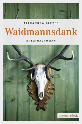 Bleyer |  Waidmannsdank | eBook | Sack Fachmedien