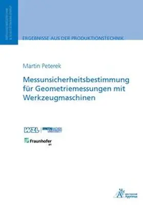 Peterek |  Messunsicherheitsbestimmung für Geometriemessungen mit Werkzeugmaschinen | Buch |  Sack Fachmedien