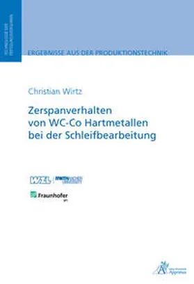 Wirtz |  Zerspanverhalten von WC-Co Hartmetallen bei der Schleifbearbeitung | Buch |  Sack Fachmedien