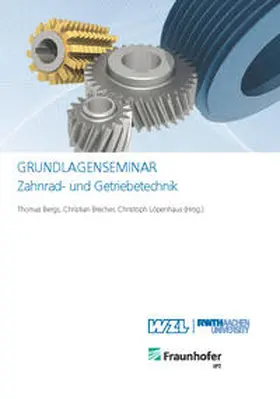 Bergs / Brecher / Löpenhaus |  Grundlagenseminar Zahnrad- und Getriebetechnik | Buch |  Sack Fachmedien