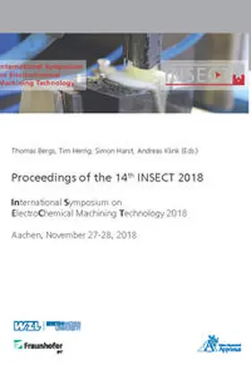 Bergs / Herrig / Harst |  Proceedings of the 14th INSECT 2018 International Symposium on ElectroChemical Machining Technology 2018 | Buch |  Sack Fachmedien