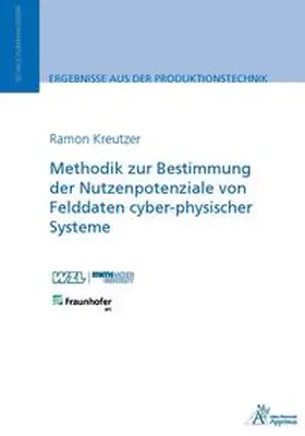 Kreutzer | Methodik zur Bestimmung der Nutzenpotenziale von Felddaten cyber-physischer Systeme | Buch | 978-3-86359-687-3 | sack.de