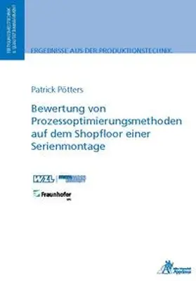 Pötters |  Bewertung von Prozessoptimierungsmethoden auf demShopfloor einer Serienmontage | Buch |  Sack Fachmedien