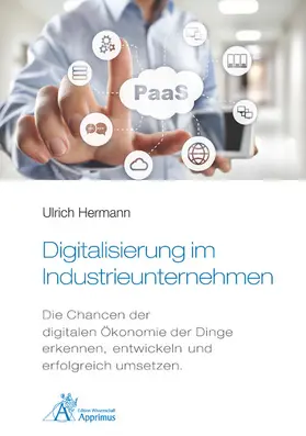 Hermann |  Digitalisierung im Industrieunternehmen | eBook | Sack Fachmedien