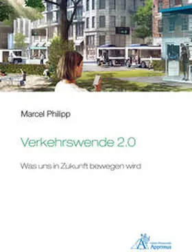 Philipp |  Verkehrswende 2.0 - Was uns in Zukunft bewegen wird | Buch |  Sack Fachmedien