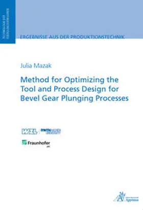 Mazak | Method for Optimizing the Tool and Process Design for Bevel Gear Plunging Processes | Buch | 978-3-86359-973-7 | sack.de