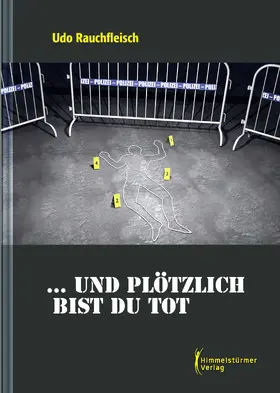 Rauchfleisch |  ... und plötzlich bist du tot | eBook | Sack Fachmedien