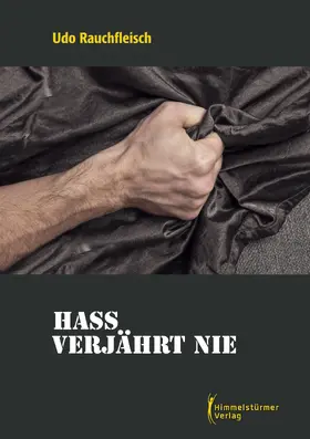 Rauchfleisch |  Hass verjährt nie | eBook | Sack Fachmedien