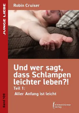 Cruiser |  Und wer sagt, dass Schlampen leichter leben 1 | Buch |  Sack Fachmedien