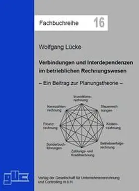 Lücke |  Verbindungen und Interdependenzen im betrieblichen Rechnungswesen | Buch |  Sack Fachmedien