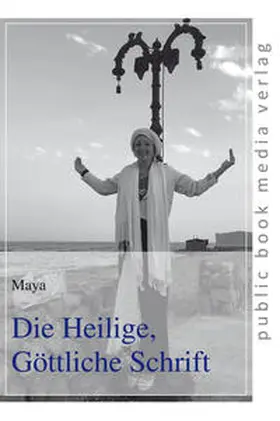 Maya |  Die Heilige, Göttliche Schrift | Buch |  Sack Fachmedien