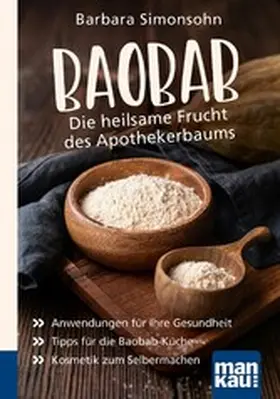 Simonsohn |  Baobab - Die heilsame Frucht des Apothekerbaums. Kompakt-Ratgeber | eBook | Sack Fachmedien