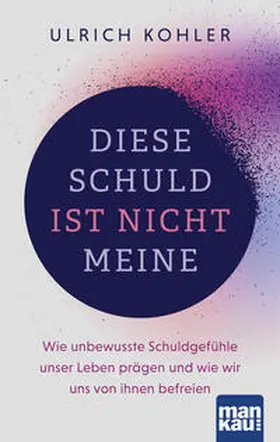 Kohler |  Diese Schuld ist nicht meine | Buch |  Sack Fachmedien