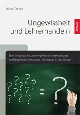 Tetens |  Ungewissheit und Lehrerhandeln | Buch |  Sack Fachmedien