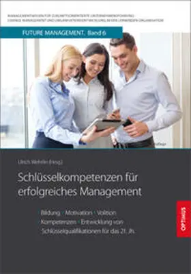 Prof. Dr. Dr. h.c. Wehrlin |  Schlüsselkompetenzen für erfolgreiches Management | Buch |  Sack Fachmedien