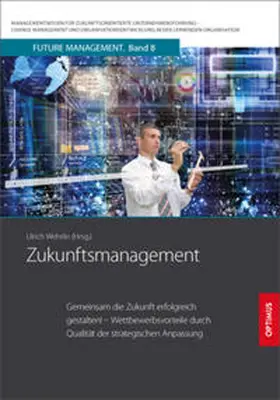 Prof. Dr. Dr. h.c. Wehrlin |  Zukunftsmanagement | Buch |  Sack Fachmedien