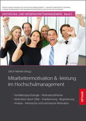 Prof. Dr. Dr. h.c. Wehrlin |  Mitarbeitermotivation und -leistung im Hochschulmanagement | Buch |  Sack Fachmedien