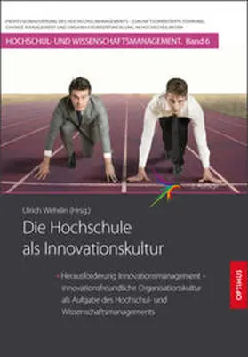Prof. Dr. Dr. h.c. Wehrlin |  Die Hochschule als Innovationskultur | Buch |  Sack Fachmedien