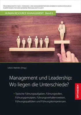 Prof. Dr. Dr. h.c. Wehrlin |  Management und Leadership: Wo liegen die Unterschiede? | Buch |  Sack Fachmedien