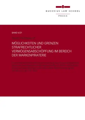 Pasewaldt |  Möglichkeiten und Grenzen strafrechtlicher Vermögensabschöpfung im Bereich der Markenpiraterie | Buch |  Sack Fachmedien