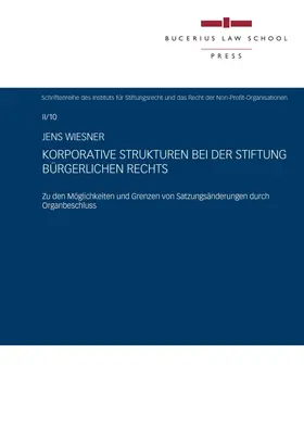 Wiesner |  Korporative Strukturen bei der Stiftung bürgerlichen Rechts | Buch |  Sack Fachmedien
