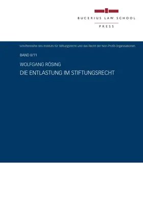 Rösing |  Die Entlastung im Stiftungsrecht | Buch |  Sack Fachmedien
