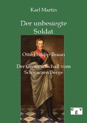 Martin |  Der unbesiegte Soldat | Buch |  Sack Fachmedien