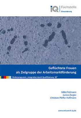 Minor - Projektkontor für Bildung und Forschung / Pfeffer-Hoffmann / Pallmann |  Geflüchtete Frauen als Zielgruppe der Arbeitsmarktförderung | Buch |  Sack Fachmedien