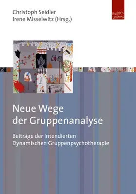 Seidler / Misselwitz |  Neue Wege der Gruppenanalyse | eBook | Sack Fachmedien