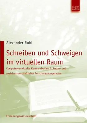 Ruhl |  Schreiben und Schweigen im virtuellen Raum | eBook | Sack Fachmedien