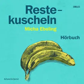 Ebeling |  Restekuscheln | Sonstiges |  Sack Fachmedien