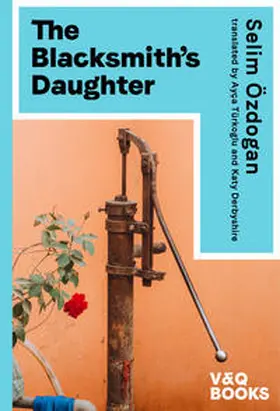 Özdogan / Özdogan |  The Blacksmith’s Daughter | Buch |  Sack Fachmedien