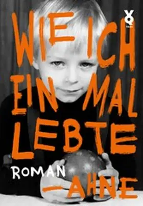 Ahne |  Wie ich einmal lebte | eBook | Sack Fachmedien