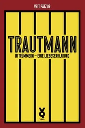 Pätzug / Willmann |  Trautmann. In Trümmern - eine Liebeserklärung | eBook | Sack Fachmedien