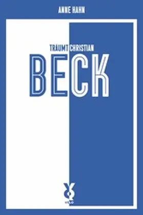 Hahn / Willmann |  Anne Hahn träumt Christian Beck | eBook | Sack Fachmedien