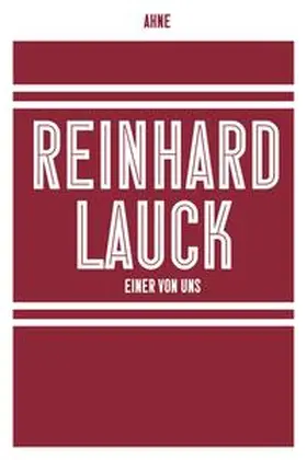Ahne |  Reinhard Lauck - Einer von uns | Buch |  Sack Fachmedien