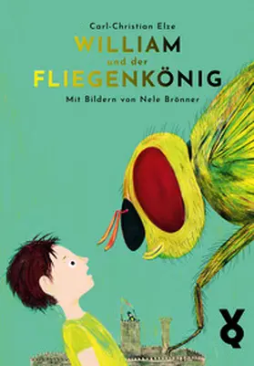 Elze |  William und der Fliegenkönig | Buch |  Sack Fachmedien