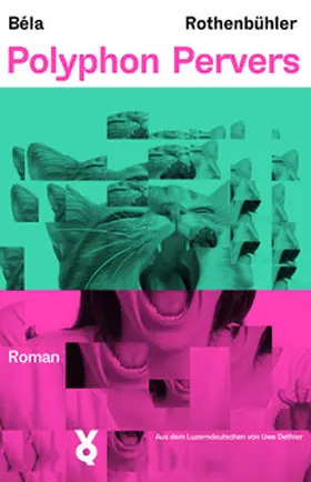 Rothenbühler |  Polyphon Pervers | Buch |  Sack Fachmedien