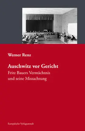 Renz | Auschwitz vor Gericht | Buch | 978-3-86393-089-9 | www2.sack.de