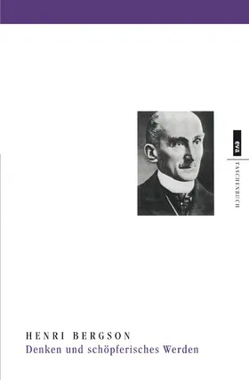 Bergson |  Denken und schöpferisches Werden | eBook | Sack Fachmedien